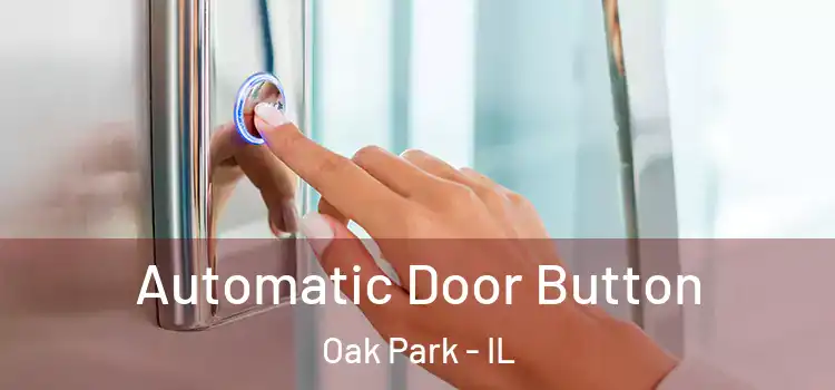 Automatic Door Button Oak Park - IL