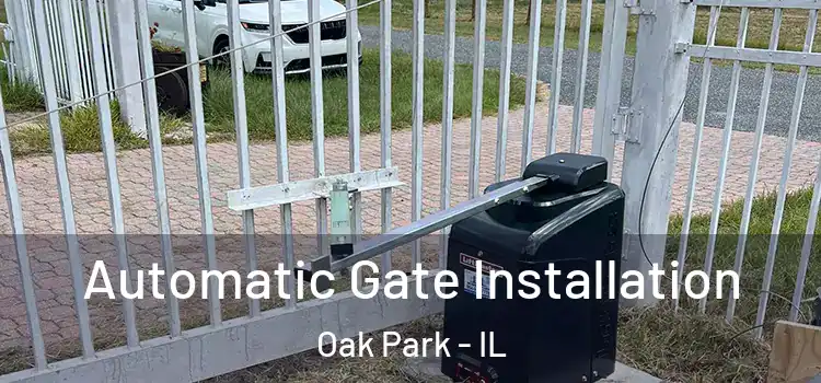 Automatic Gate Installation Oak Park - IL