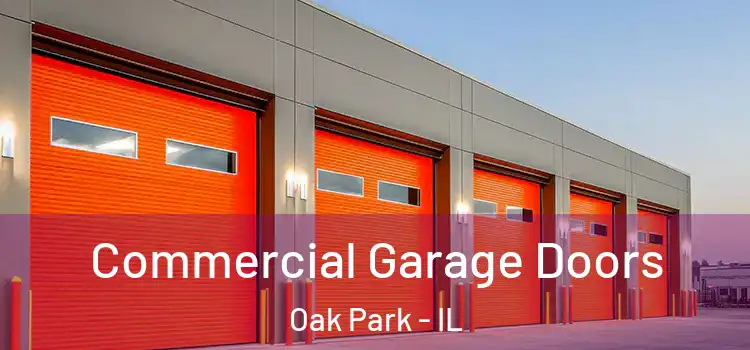  Commercial Garage Doors Oak Park - IL