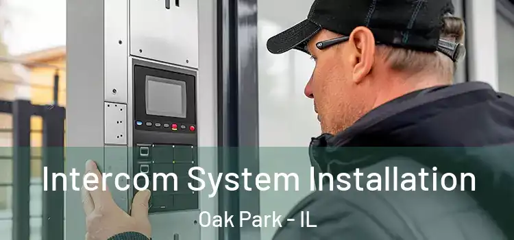 Intercom System Installation Oak Park - IL