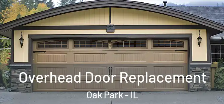  Overhead Door Replacement Oak Park - IL