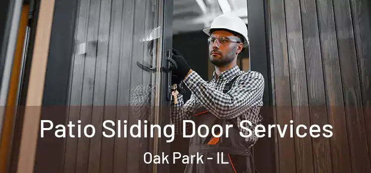  Patio Sliding Door Services Oak Park - IL