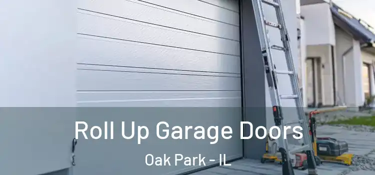  Roll Up Garage Doors Oak Park - IL