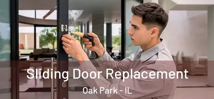 Sliding Door Replacement Oak Park - IL